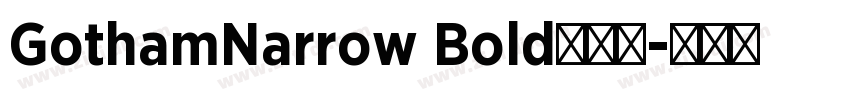 GothamNarrow Bold字体免字体转换